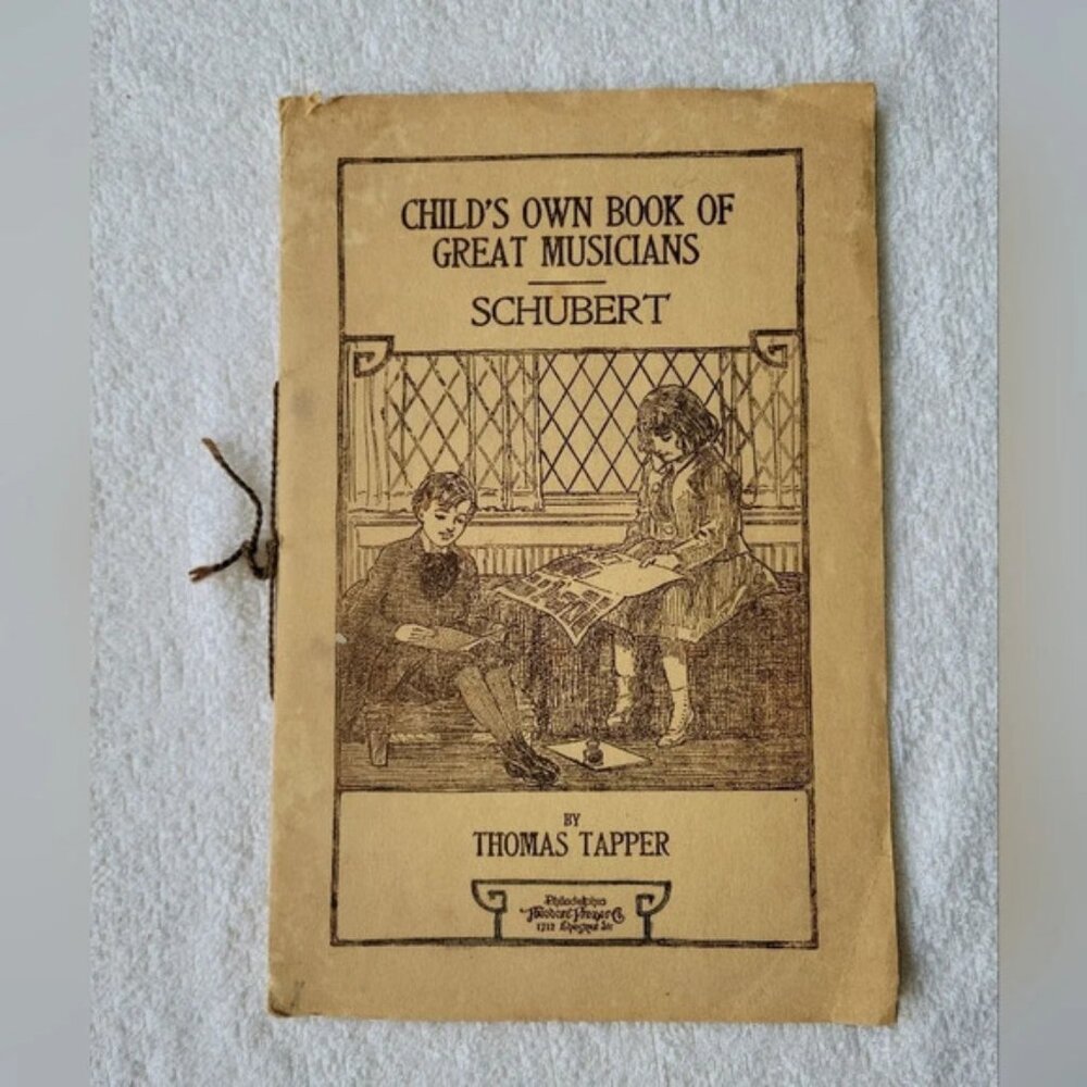 Child's Own Book of Great Musicians Schubert by Thomas Tapper 1916